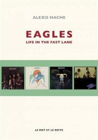 Eagles : life in the fast lane