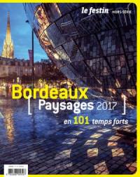 Festin (Le), hors série. Bordeaux : paysages 2017 en 101 temps forts