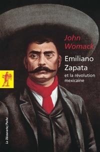 Emiliano Zapata : et la révolution mexicaine