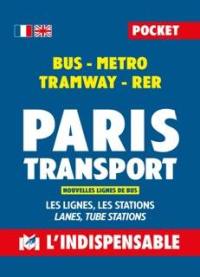 Paris transport : bus, métro, tramway, RER : les lignes, les stations. Paris transport : bus, metro, tramway, RER : lanes, tube stations