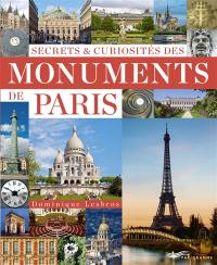 Secrets et curiosités des monuments de Paris