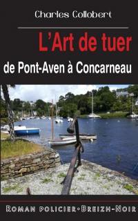 L'art de tuer : de Pont-Aven à Concarneau