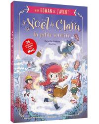 Le Noël de Clara la petite sorcière : mon roman de l'Avent