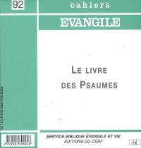 Cahiers Evangile, n° 92. Le livre des psaumes