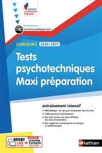 Tests psychotechniques, maxi préparation, concours 2020-2021 : catégories B et C : entraînement intensif