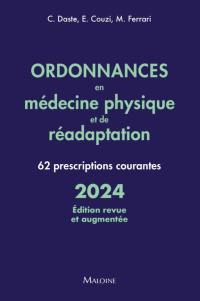 Ordonnances en médecine physique et de réadaptation : 62 prescriptions courantes : 2024
