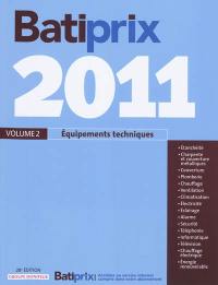 Bâtiprix 2011. Vol. 2. Equipements techniques