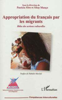 Appropriation du français par les migrants : rôles des actions culturelles