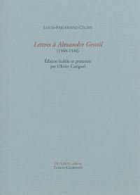 Lettres à Alexandre Gentil : 1940-1948