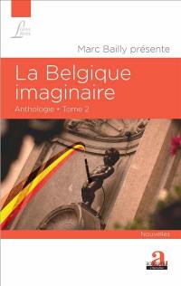 La Belgique imaginaire. Vol. 2