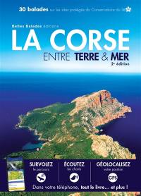 La Corse entre terre & mer : 30 balades sur les sites protégés du Conservatoire du littoral