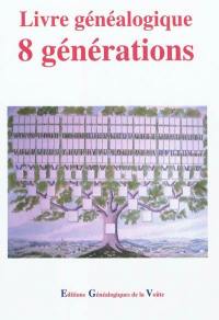 Le livre généalogique d'ascendance : huit générations