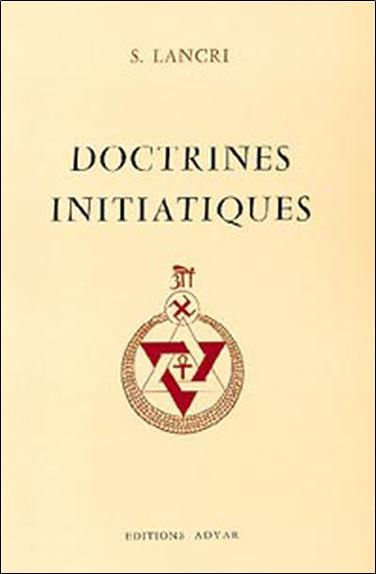 Doctrines initiatiques : essai de science occulte