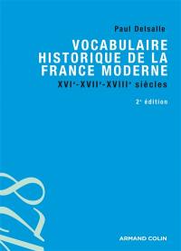 Vocabulaire historique de la France moderne : XVIe-XVIIe-XVIIIe siècles