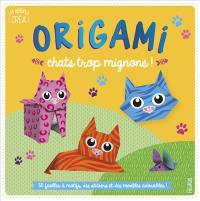 Origami : chats trop mignons !