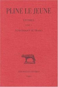 Lettres. Vol. 4. Livre X, Panégyrique de Trajan