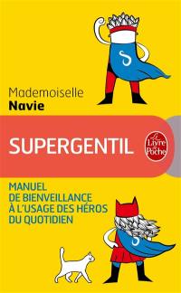 Supergentil : manuel de bienveillance à l'usage des héros du quotidien