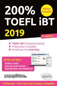 200 % TOEFL iBT : TOEFL iBT (computer based), préparation complète, enrichi par le e-learning : 2019