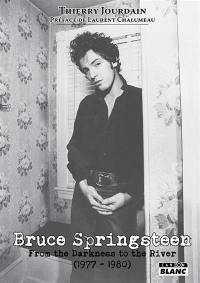 Bruce Springsteen : from the darkness to the river (1977-1980)
