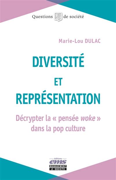 Diversité et représentation : décrypter la pensée woke dans la pop culture