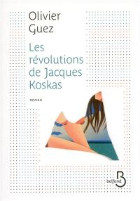 Les révolutions de Jacques Koskas