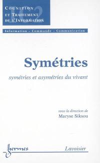Symétries : symétries et asymétries du vivant