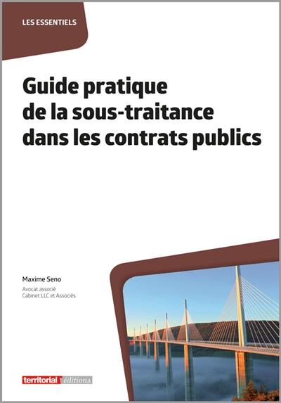 Guide pratique de la sous-traitance dans les contrats publics