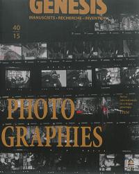 Genesis : manuscrits, recherche, invention, n° 40. Photo-graphies