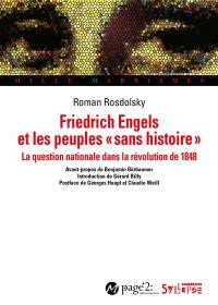 Friedrich Engels et les peuples "sans histoire" : la question nationale dans la révolution de 1848
