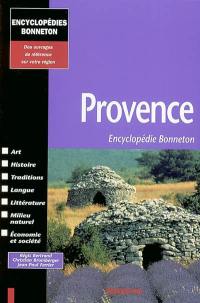 Provence : art, histoire, traditions, langue, littérature, milieu naturel, économie et société