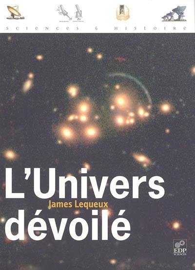 L'univers dévoilé : une histoire de l'astronomie de 1910 à aujourd'hui