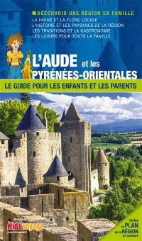 En route pour l'Aude et les Pyrénées-Orientales : plus de 120 activités ludiques et pédagogiques à découvrir en famille