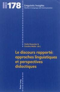 Le discours rapporté : approches linguistiques et perspectives didactiques