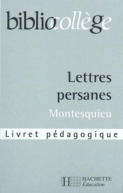 Lettres persanes, Montesquieu, choix de lettres : livret pédagogique
