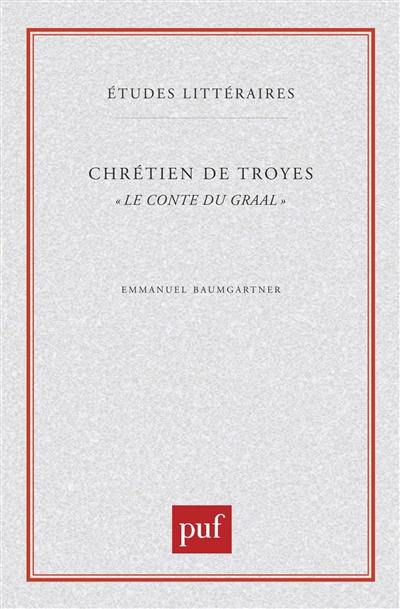 Chrétien de Troyes, le conte du Graal