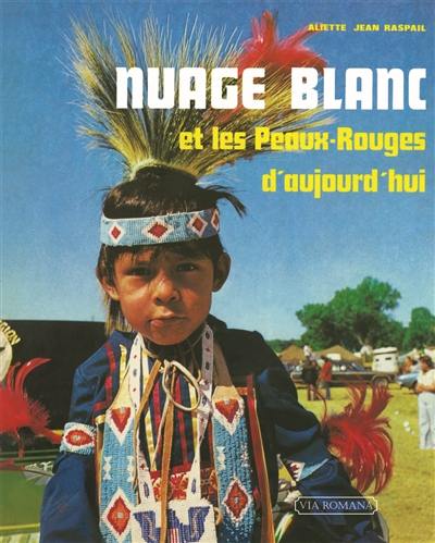 Nuage blanc et les Peaux-rouges d'aujourd'hui