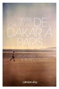 De Dakar à Paris : un voyage à petites foulées