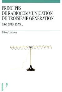 Principes de radiocommunication de troisième génération : GSM, GPRS, UMTS...