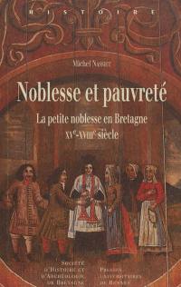 Noblesse et pauvreté : la petite noblesse en Bretagne, XVe-XVIIIe siècle