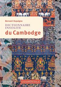 Dictionnaire insolite du Cambodge