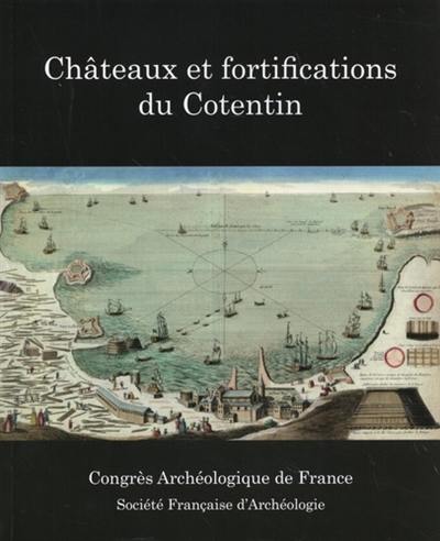 Manche : châteaux et fortifications du Cotentin