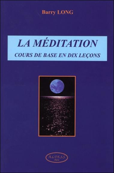 Méditation : cours de base en 10 leçons