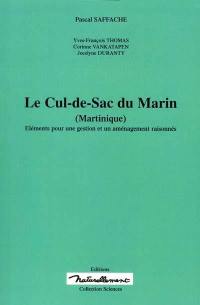 Le Cul-de-Sac du Marin (Martinique) : éléments pour une gestion et un aménagement raisonnés
