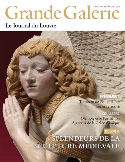 Grande Galerie, le journal du Louvre, n° 46. Splendeurs de la sculpture médiévale