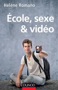 Ecole, sexe & vidéo