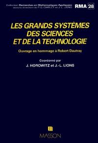 Les Grands systèmes des sciences et de la technologie : ouvrage en hommage à Robert Dautray