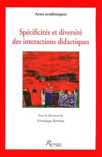 Spécificités et diversité des interactions didactiques