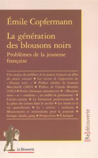 La génération des blousons noirs : problèmes de la jeunesse française
