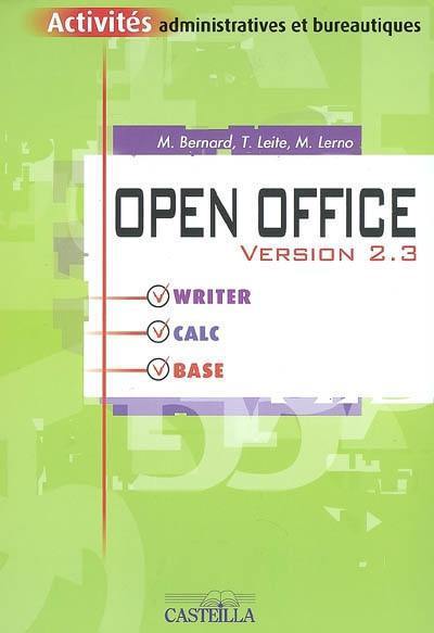 Open office version 2.3 : Writer, Calc, Base : activités administratives et bureautiques