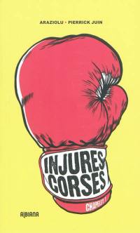 Injures corses. Vol. 1. Chapelet 1